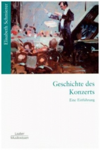 Libro Geschichte des Konzerts Elisabeth Schmierer