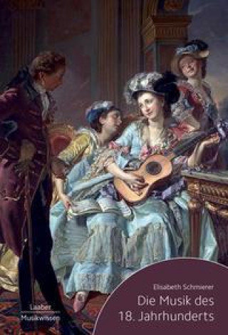 Carte Die Musik des 18. Jahrhunderts Elisabeth Schmierer