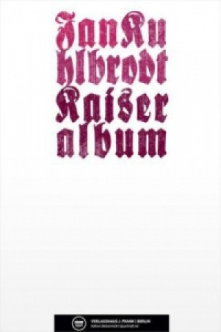 Buch Kaiseralbum Jan Kuhlbrodt