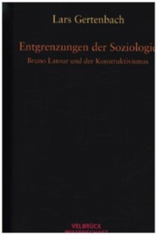 Kniha Entgrenzungen der Soziologie Lars Gertenbach