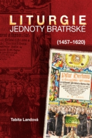 Книга Liturgie Jednoty bratrské (1457-1620) Tabita Landová