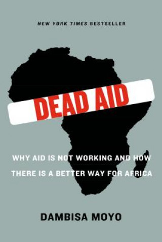 Könyv Dead Aid Dambisa F Moyo