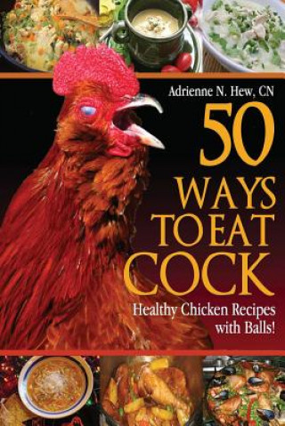 Kniha 50 Ways to Eat Cock Adrienne N Hew