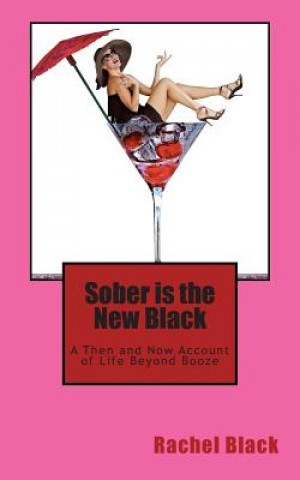 Kniha Sober Is the New Black Rachel Black
