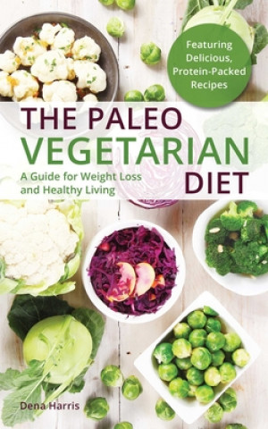 Knjiga Paleo Vegetarian Diet Dena Harris