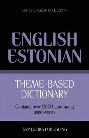 Книга Theme-based dictionary British English-Estonian - 9000 words Andrey Taranov