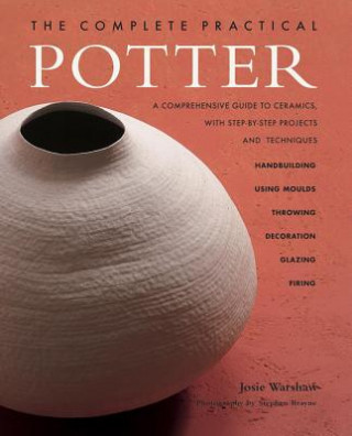 Książka Complete Practical Potter Josie Warshaw