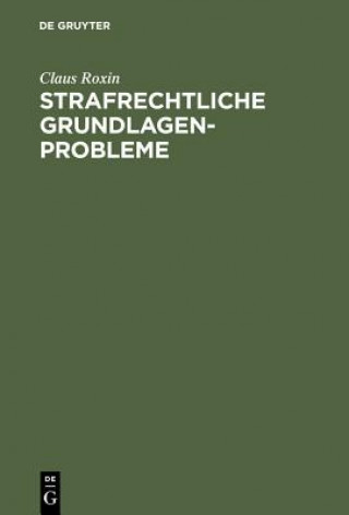 Kniha Strafrechtliche Grundlagenprobleme Claus Roxin
