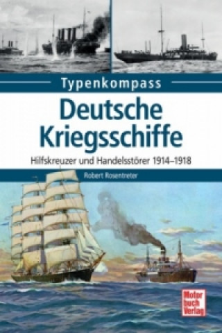 Könyv Deutsche Kriegsschiffe Robert Rosentreter