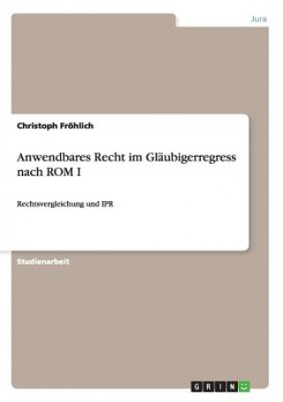 Książka Anwendbares Recht im Gläubigerregress nach ROM I Christoph Fröhlich