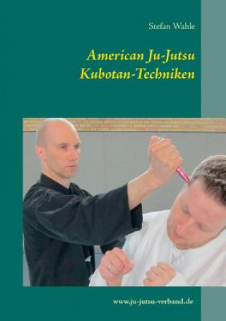 Kniha American Ju-Jutsu Kubotan-Techniken Stefan Wahle