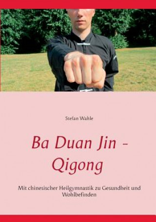 Книга Ba Duan Jin - Qigong Stefan Wahle