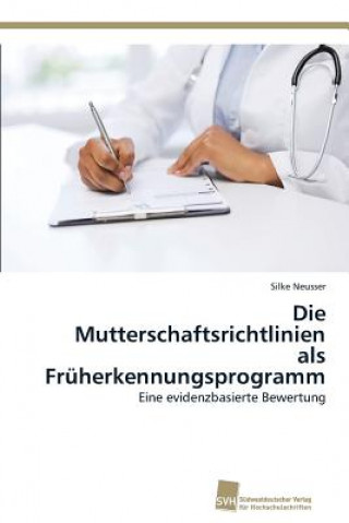 Książka Mutterschaftsrichtlinien als Fruherkennungsprogramm Neusser Silke