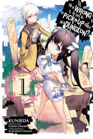 Book Is It Wrong to Try to Pick Up Girls in a Dungeon?, Vol. 1 (manga) Fujino Omori Kunieda
