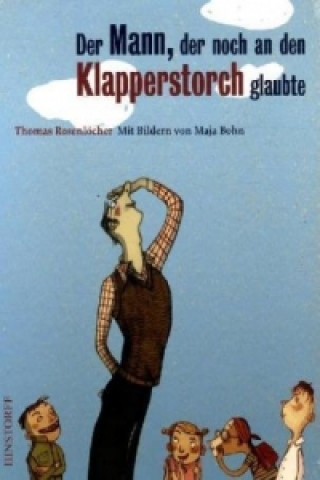 Kniha Der Mann, der noch an den Klapperstorch glaubte Thomas Rosenlöcher