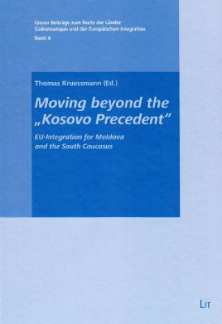 Könyv Moving Beyond the "Kosovo Precedent" Thomas Kruessmann