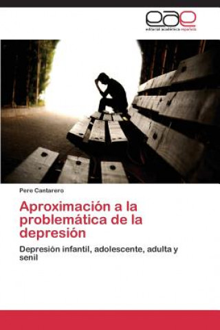 Knjiga Aproximacion a la problematica de la depresion Cantarero Pere