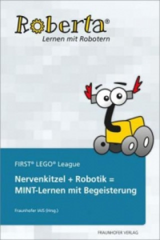 Книга Nervenkitzel + Robotik = MINT-Lernen mit Begeisterung Stefan Härtig