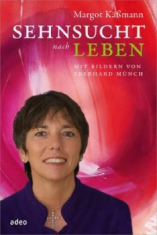 Kniha Sehnsucht nach Leben Margot Käßmann