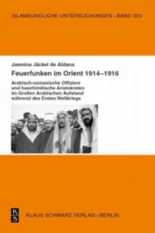 Kniha Feuerfunken im Orient 1914 - 1916 Jasmina Jäckel de Aldana