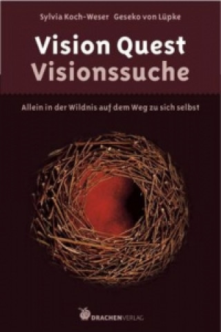 Könyv Vision Quest - Visionssuche Sylvia Koch-Weser