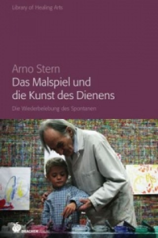 Buch Das Malspiel und die Kunst des Dienens Arno Stern