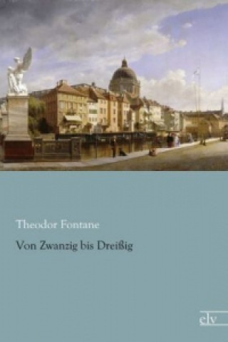 Livre Von Zwanzig bis Dreißig Theodor Fontane