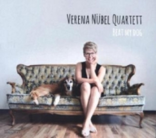 Audio Verena Nübel Quartett, Beat My Dog, 1 Audio-CD Verena Quartett Nübel