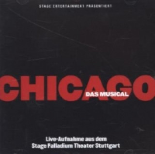 Audio Chicago - Das Musical, 1 Audio-CD Musical-Original Cast