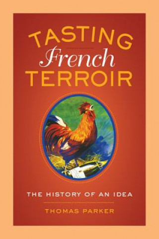 Könyv Tasting French Terroir Thomas Parker