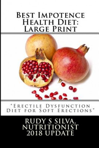 Könyv Best Impotence Health Diet Rudy Silva Silva