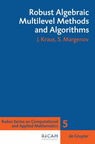Kniha Robust Algebraic Multilevel Methods and Algorithms Johannes Kraus