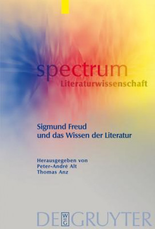 Kniha Sigmund Freud und das Wissen der Literatur Peter-André Alt