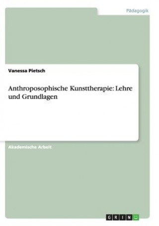Kniha Anthroposophische Kunsttherapie Vanessa Pietsch