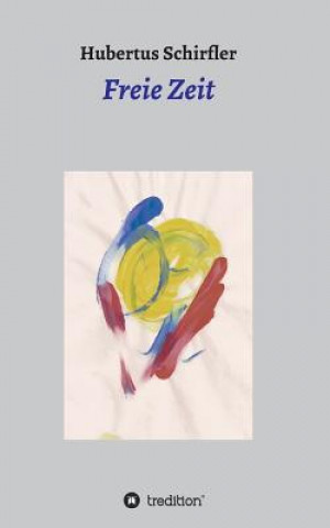 Книга Freie Zeit Hubertus Schirfler