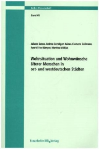 Kniha Wohnsituation und Wohnwünsche älterer Menschen in ost- und westdeutschen Städten Juliane Banse