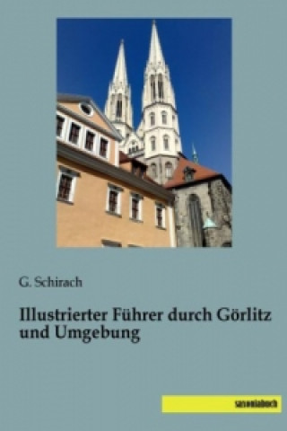 Книга Illustrierter Führer durch Görlitz und Umgebung G. Schirach