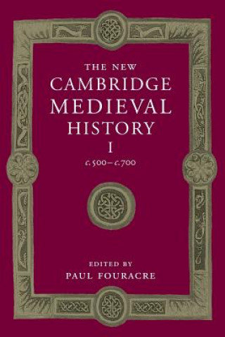 Kniha New Cambridge Medieval History: Volume 1, c.500-c.700 Paul Fouracre
