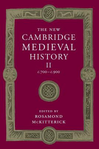 Kniha New Cambridge Medieval History: Volume 2, c.700-c.900 Rosamond McKitterick