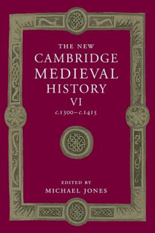 Könyv New Cambridge Medieval History: Volume 6, c.1300-c.1415 Michael Jones