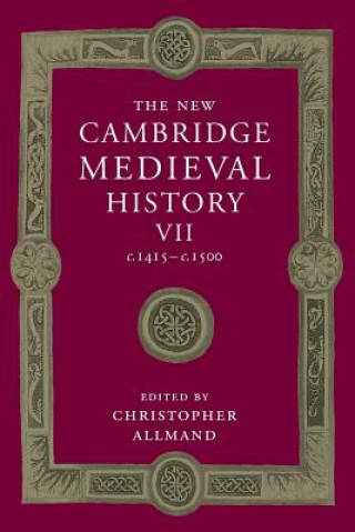 Książka New Cambridge Medieval History: Volume 7, c.1415-c.1500 Christopher Allmand