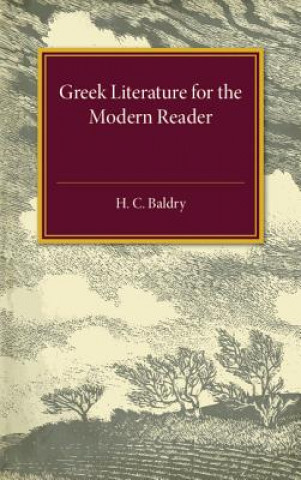 Knjiga Greek Literature for the Modern Reader H. C. Baldry