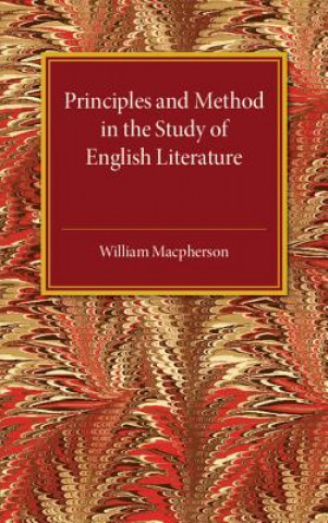 Kniha Principles and Method in the Study of English Literature William Macpherson