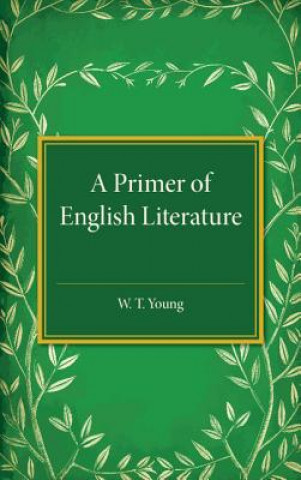 Könyv Primer of English Literature W. T. Young