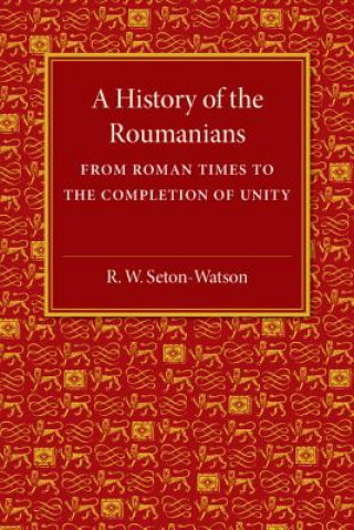 Kniha History of the Roumanians R. W. Seton-Watson