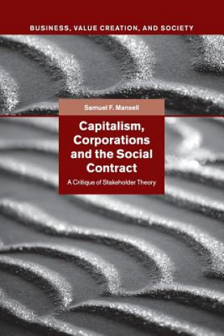 Carte Capitalism, Corporations and the Social Contract Samuel F. Mansell