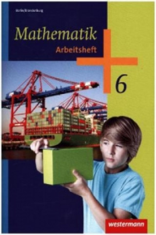 Книга Mathematik - Ausgabe 2013 für das 5. und 6. Schuljahr in Berlin und Brandenburg Bernd Liebau