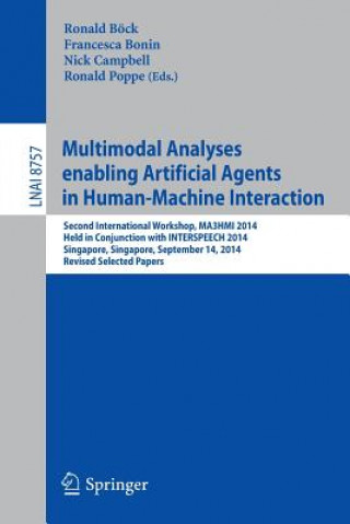 Carte Multimodal Analyses enabling Artificial Agents in Human-Machine Interaction Ronald Böck