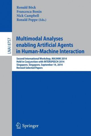 Buch Multimodal Analyses enabling Artificial Agents in Human-Machine Interaction Ronald Böck