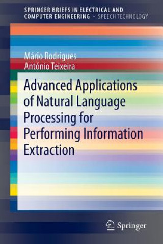 Kniha Advanced Applications of Natural Language Processing for Performing Information Extraction Mário Jorge Ferreira Rodrigues